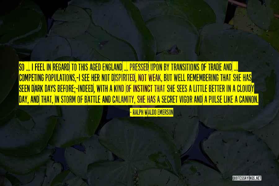 There Will Be Better Days Quotes By Ralph Waldo Emerson There Will Be Better Days Quotes By Ralph Waldo Emerson