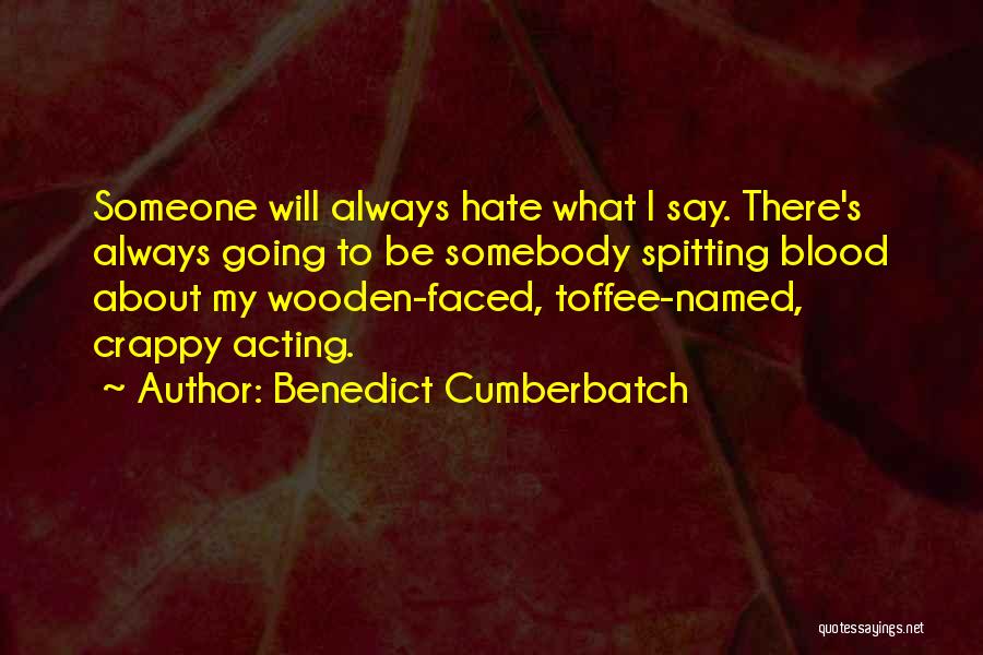 There Will Be Blood Hate Quotes By Benedict Cumberbatch