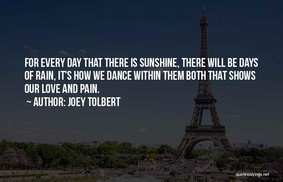 There Will Be Days Quotes By Joey Tolbert