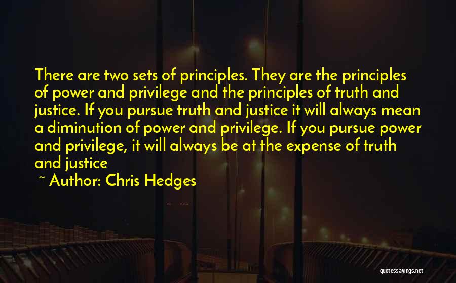 There Will Be Justice Quotes By Chris Hedges