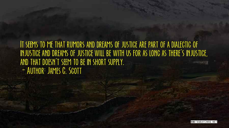 There Will Be Justice Quotes By James C. Scott