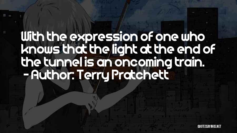 There Will Be Light At The End Of The Tunnel Quotes By Terry Pratchett