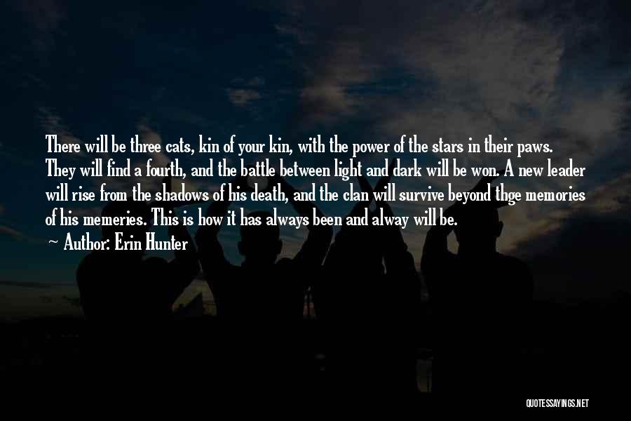 There Will Be Light Quotes By Erin Hunter