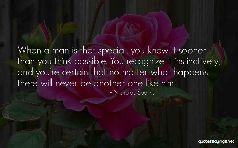 There Will Be No One Like You Quotes By Nicholas Sparks There Will Be No One Like You Quotes By Nicholas Sparks