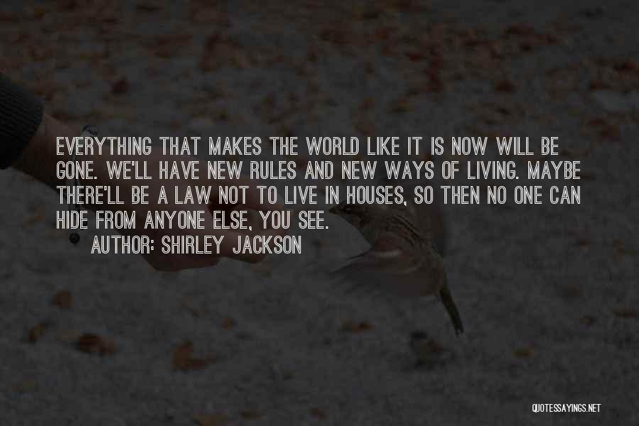 There Will Be No One Like You Quotes By Shirley Jackson