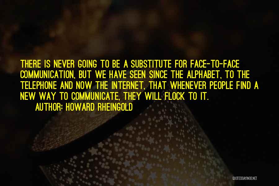 There Will Be Quotes By Howard Rheingold