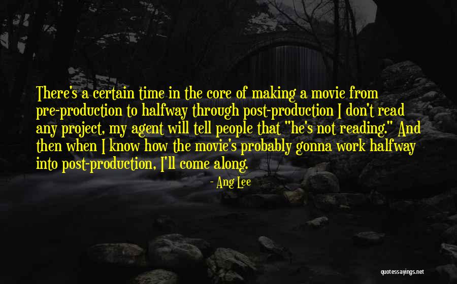 There Will Come A Time Quotes By Ang Lee There Will Come A Time Quotes By Ang Lee