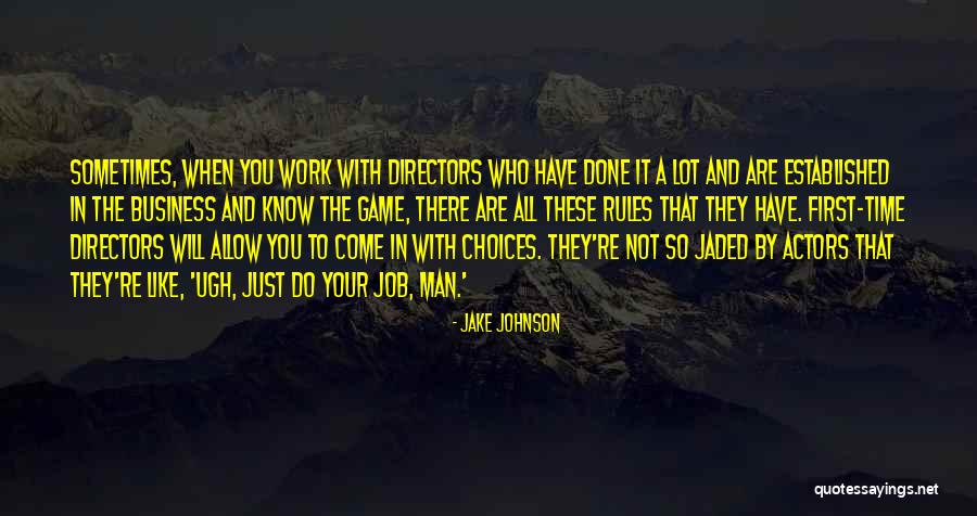 There Will Come A Time Quotes By Jake Johnson There Will Come A Time Quotes By Jake Johnson