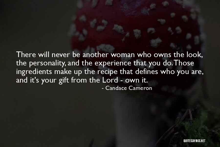 There Will Never Be Another You Quotes By Candace Cameron There Will Never Be Another You Quotes By Candace Cameron