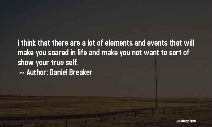 There You Are Quotes By Daniel Breaker There You Are Quotes By Daniel Breaker