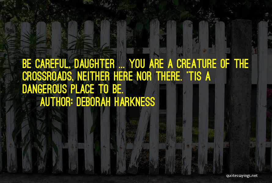 There You Are Quotes By Deborah Harkness