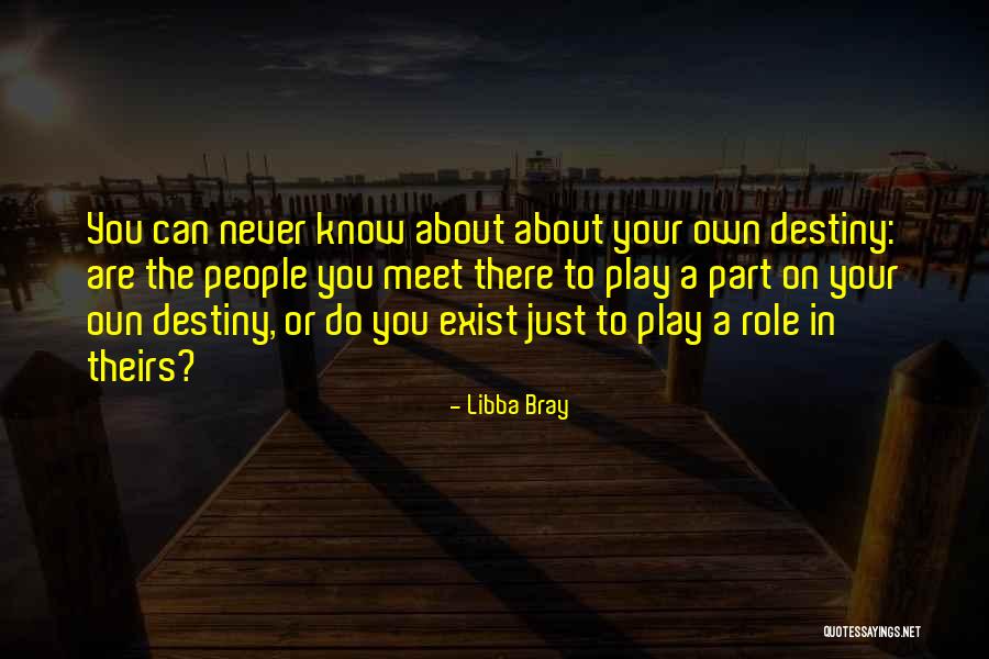 There Your Quotes By Libba Bray There Your Quotes By Libba Bray