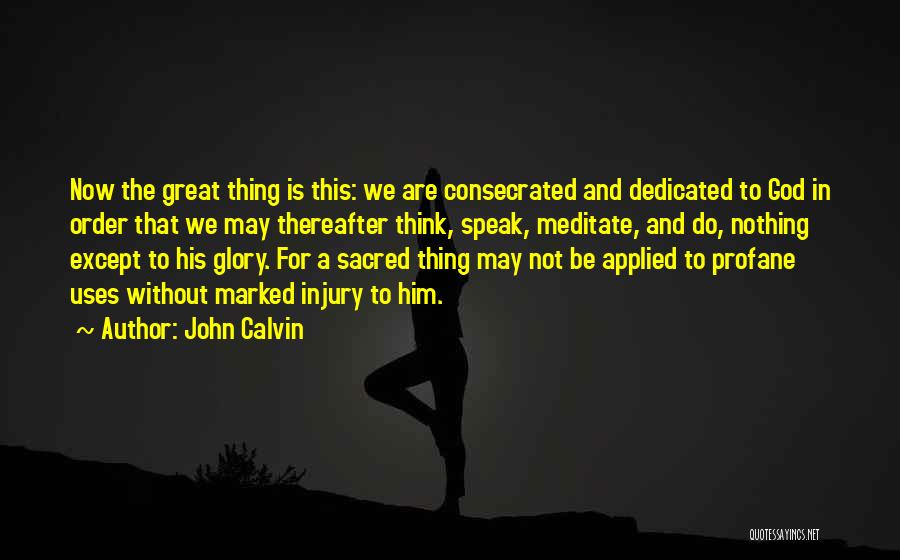 Thereafter Quotes By John Calvin