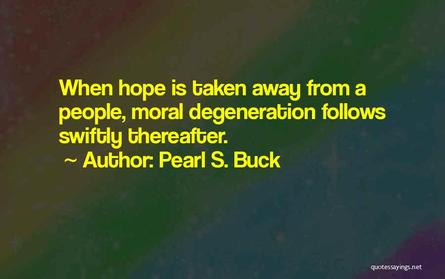 Thereafter Quotes By Pearl S. Buck