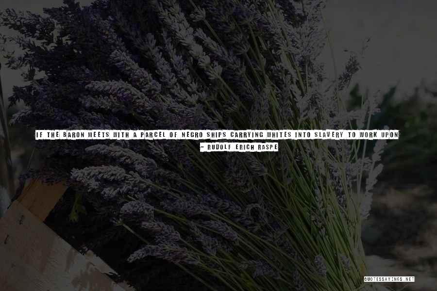Therefore In A Sentence Quotes By Rudolf Erich Raspe Therefore In A Sentence Quotes By Rudolf Erich Raspe