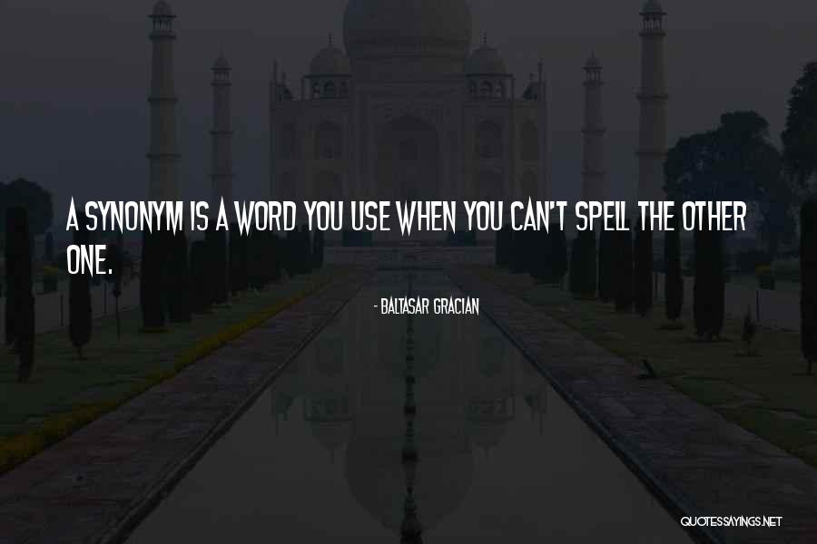 Therefore Synonym Quotes By Baltasar Gracian Therefore Synonym Quotes By Baltasar Gracian