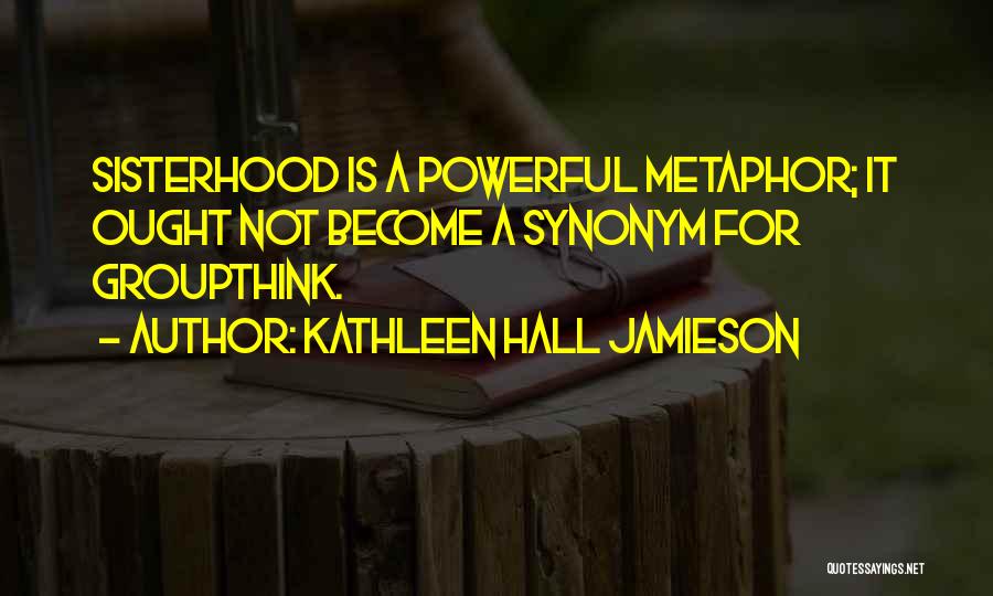 Therefore Synonym Quotes By Kathleen Hall Jamieson