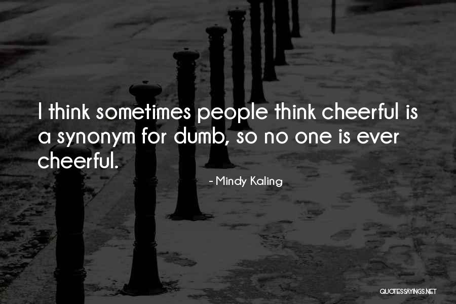 Therefore Synonym Quotes By Mindy Kaling Therefore Synonym Quotes By Mindy Kaling
