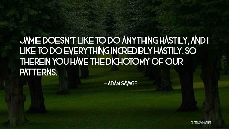 Therein Quotes By Adam Savage Therein Quotes By Adam Savage