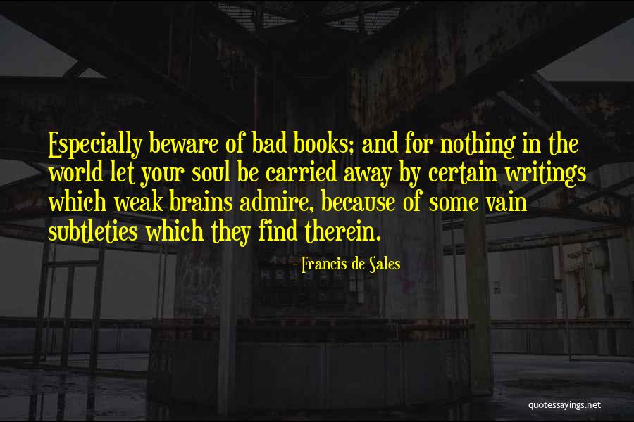 Therein Quotes By Francis De Sales Therein Quotes By Francis De Sales