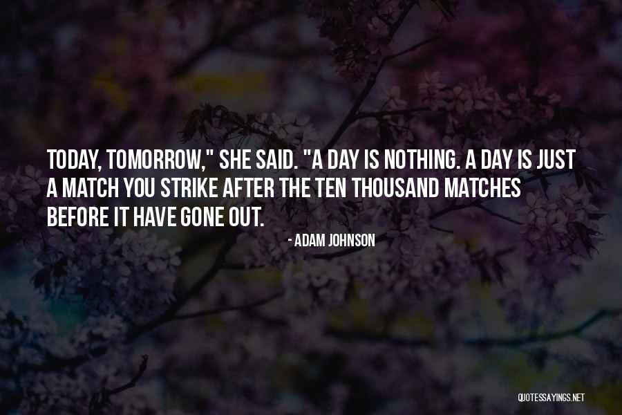 Theres A Before And After Quotes By Adam Johnson Theres A Before And After Quotes By Adam Johnson