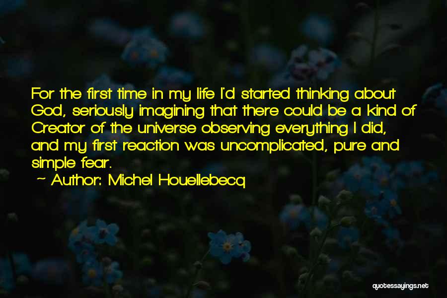 There's A First Time For Everything Quotes By Michel Houellebecq