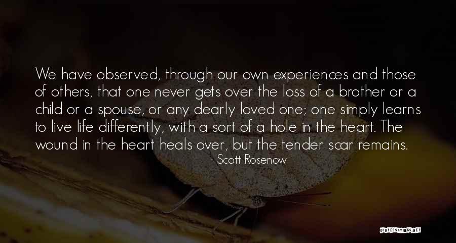 There's A Hole In My Heart Quotes By Scott Rosenow There's A Hole In My Heart Quotes By Scott Rosenow