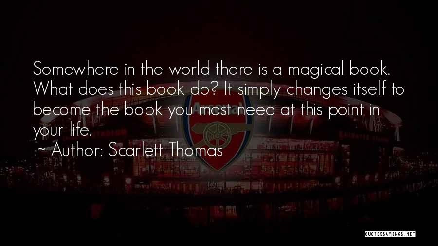 There's A Point In Your Life Quotes By Scarlett Thomas