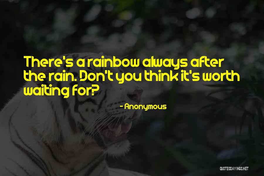 There's A Rainbow After The Rain Quotes By Anonymous There's A Rainbow After The Rain Quotes By Anonymous