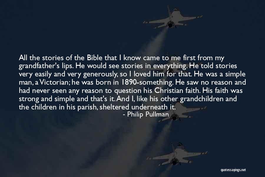 There's A Reason For Everything Bible Quotes By Philip Pullman There's A Reason For Everything Bible Quotes By Philip Pullman