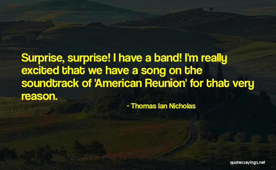 Theres A Reason Quotes By Thomas Ian Nicholas Theres A Reason Quotes By Thomas Ian Nicholas
