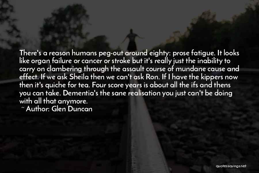 There's A Reason You're In My Past Quotes By Glen Duncan