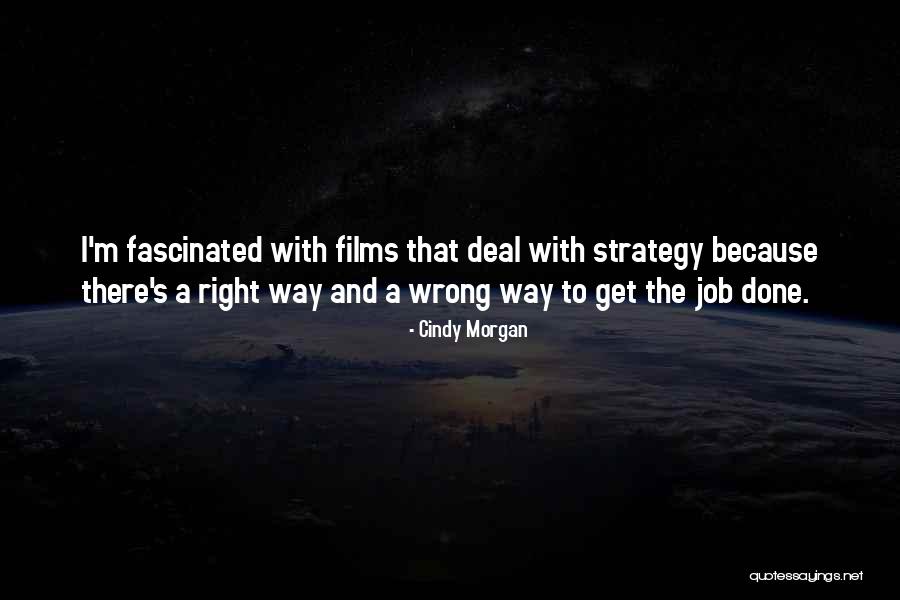 There's A Right Way And A Wrong Way Quotes By Cindy Morgan There's A Right Way And A Wrong Way Quotes By Cindy Morgan