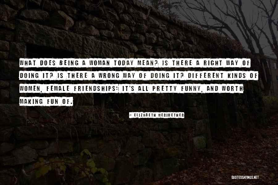 There's A Right Way And A Wrong Way Quotes By Elizabeth Meriwether There's A Right Way And A Wrong Way Quotes By Elizabeth Meriwether