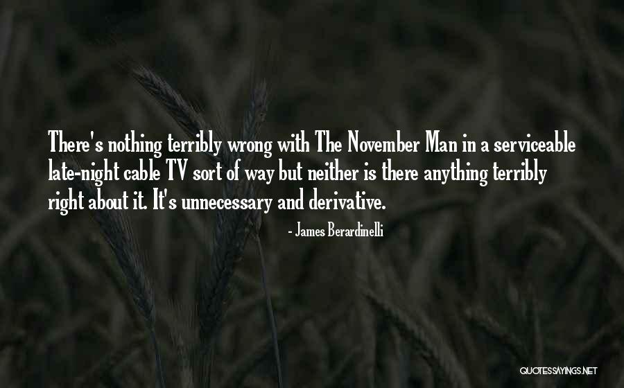There's A Right Way And A Wrong Way Quotes By James Berardinelli There's A Right Way And A Wrong Way Quotes By James Berardinelli
