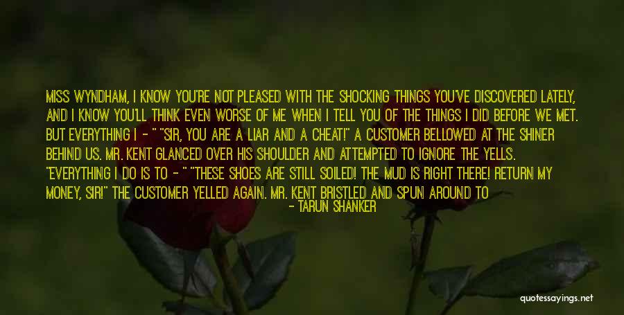 There's A Right Way And A Wrong Way Quotes By Tarun Shanker There's A Right Way And A Wrong Way Quotes By Tarun Shanker
