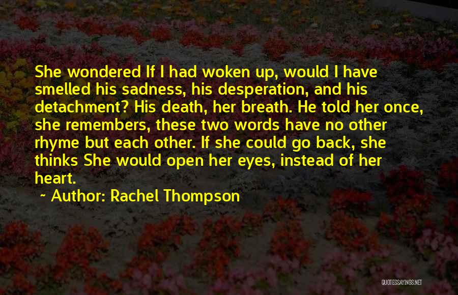 There's A Sadness In Her Eyes Quotes By Rachel Thompson
