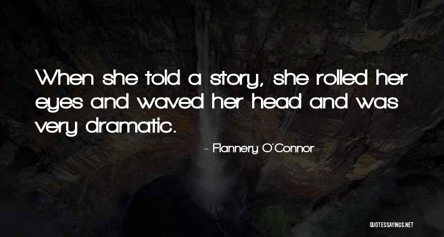 There's A Story In Her Eyes Quotes By Flannery O'Connor There's A Story In Her Eyes Quotes By Flannery O'Connor