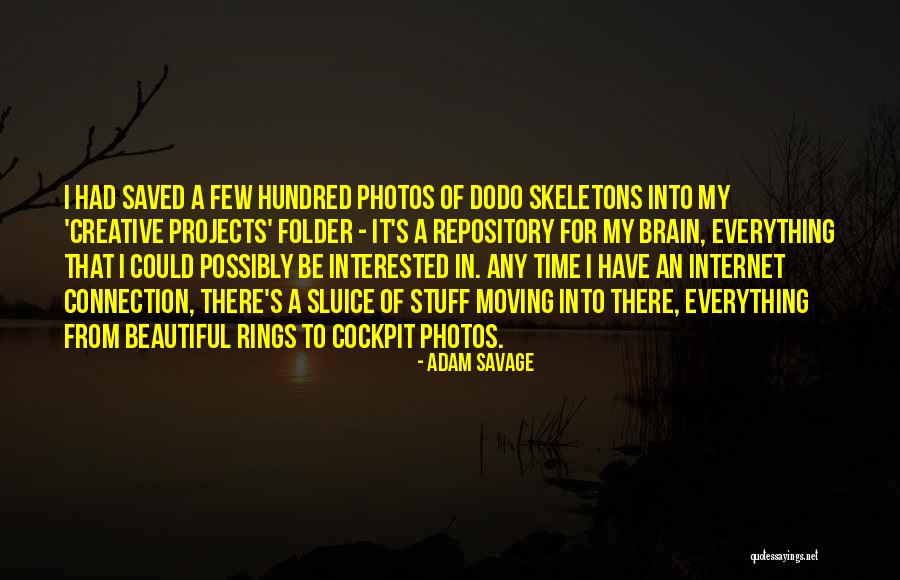 There's A Time For Everything Quotes By Adam Savage There's A Time For Everything Quotes By Adam Savage