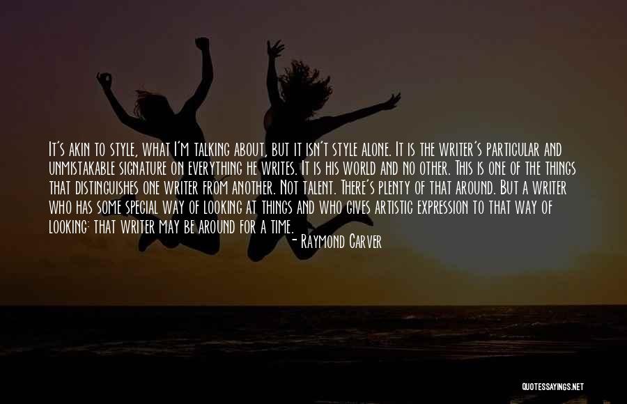 There's A Time For Everything Quotes By Raymond Carver There's A Time For Everything Quotes By Raymond Carver
