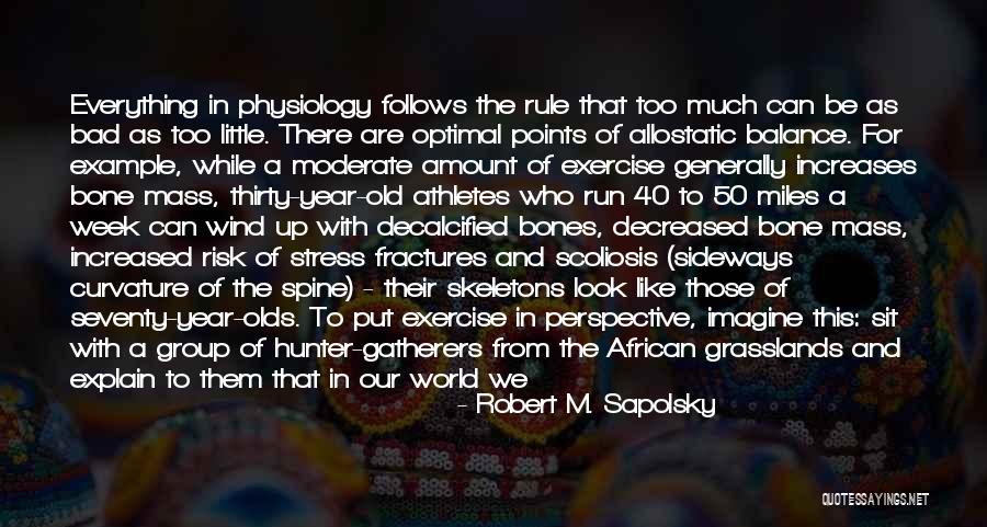 There's A Time For Everything Quotes By Robert M. Sapolsky There's A Time For Everything Quotes By Robert M. Sapolsky