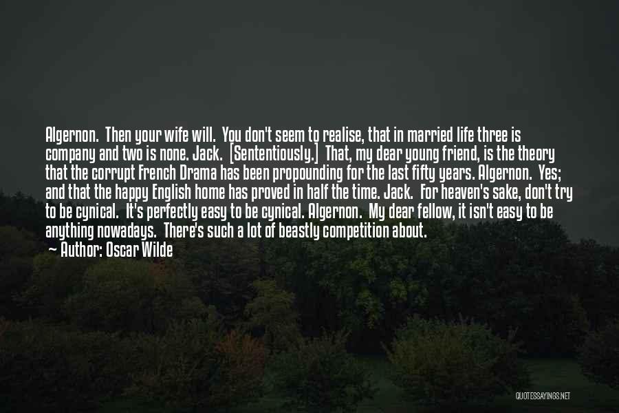 There's A Time In Your Life Quotes By Oscar Wilde