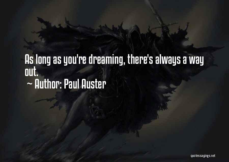 There's Always A Way Out Quotes By Paul Auster