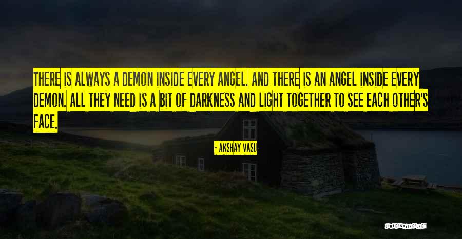 There's Always Light Quotes By Akshay Vasu