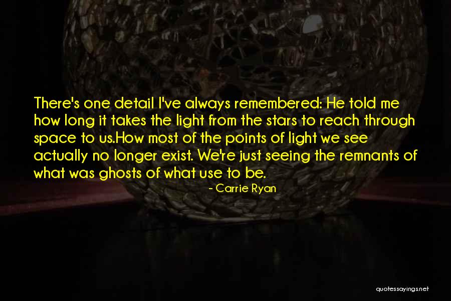 There's Always Light Quotes By Carrie Ryan