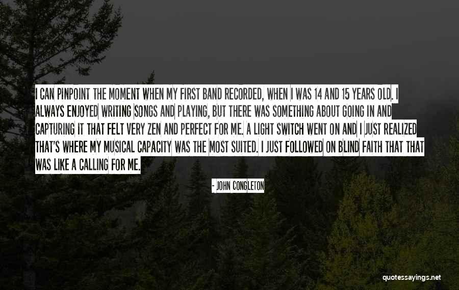 There's Always Light Quotes By John Congleton There's Always Light Quotes By John Congleton