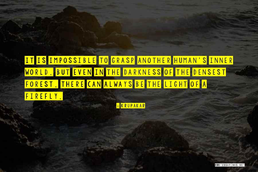 There's Always Light Quotes By Krupakar There's Always Light Quotes By Krupakar