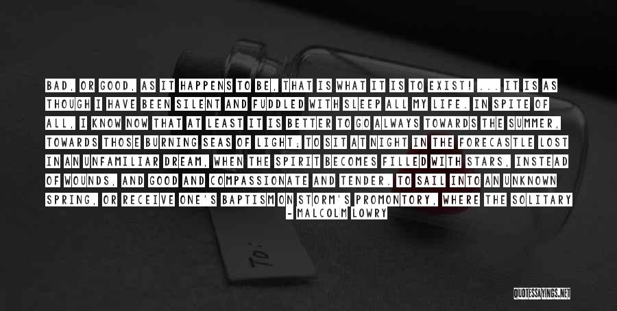 There's Always Light Quotes By Malcolm Lowry There's Always Light Quotes By Malcolm Lowry