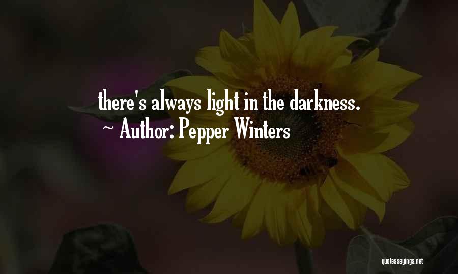 There's Always Light Quotes By Pepper Winters