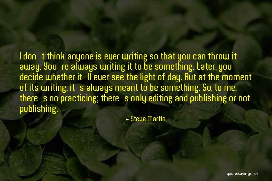 There's Always Light Quotes By Steve Martin